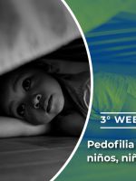 3º WEBINAR: Pedofilia y la protección de niños, niñas y adolescentes